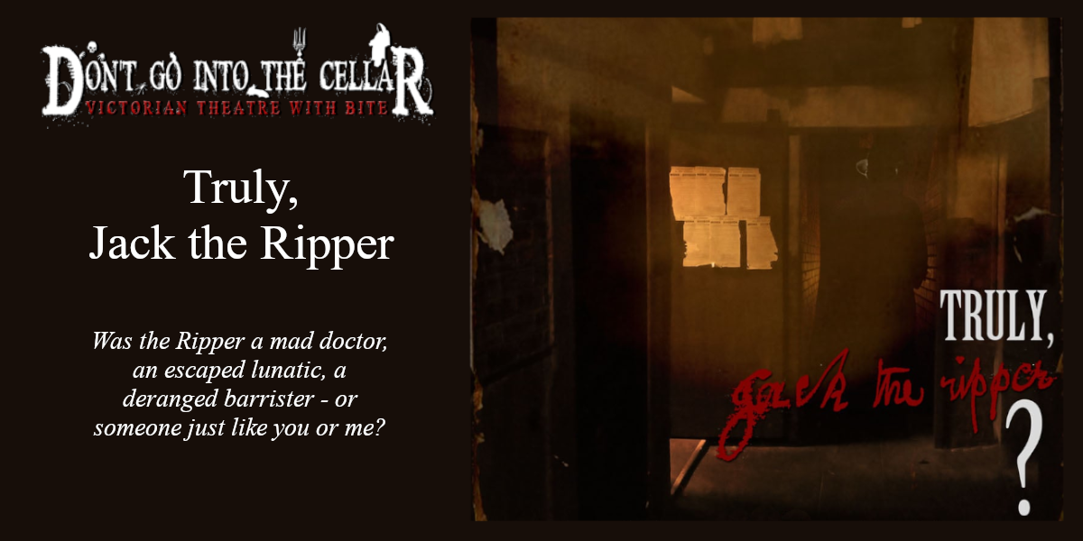 Truly, Jack The Ripper